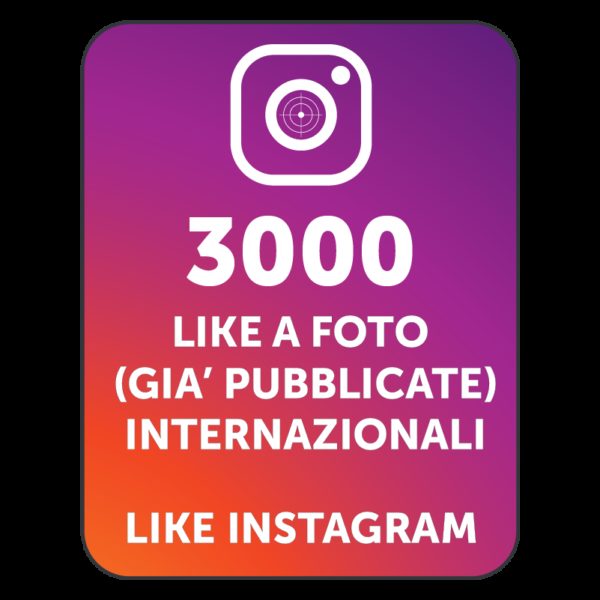 3000 LIKES INSTAGRAM INTERNAZIONALI